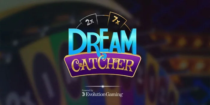 Dream Catcher – Permainan Roda Putar Membawa Jackpot  Besar