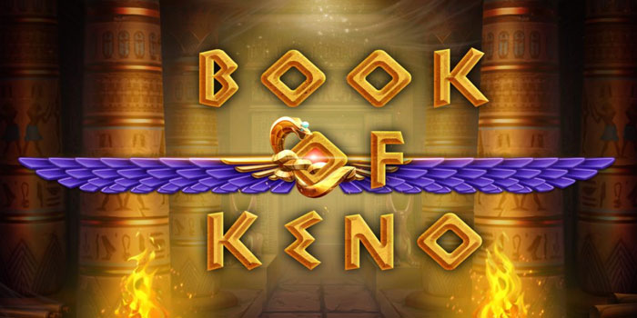 Panduan Lengkap Bermain Casino Book of Keno Untuk Pemula