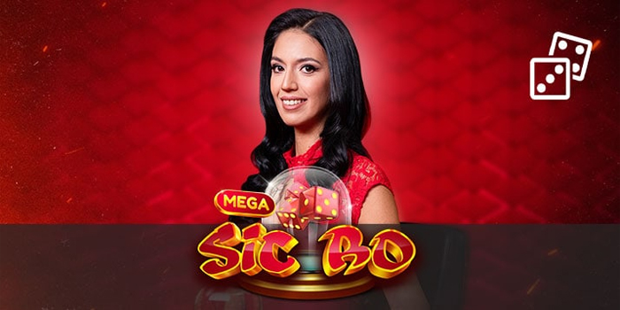 Cara Meraih Kemenangan Casino Mega Sic Bo