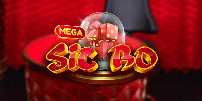 Panduan Lengkap Meraih Kemenangan Di Casino Mega Sic Bo Panduan Lengkap Meraih Kemenangan Di Casino Mega Sic Bo